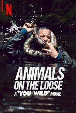 Animals on the Loose: A You vs. Wild Movie ผจญภัยสุดขั้วกับแบร์ กริลส์ เดอะ มูฟวี่ (2021) NETFLIX - ดูหนังออนไลน