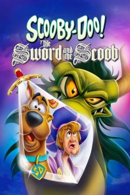 Scooby-Doo! The Sword and the Scoob สกูบี้ดู! จอมดาบป่วนอสูร (2021) - ดูหนังออนไลน