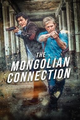 The Mongolian Connection (2019) HDTV บรรยายไทย - ดูหนังออนไลน