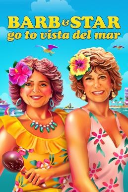 Barb and Star Go to Vista Del Mar (2021) บรรยายไทย - ดูหนังออนไลน