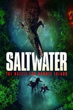 Saltwater: The Battle for Ramree Island (2021) FWIPTV แปลบรรยายไทย - ดูหนังออนไลน