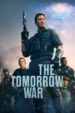 The Tomorrow War (2021) บรรยายไทย - ดูหนังออนไลน