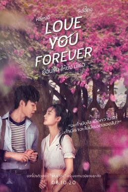 Love You Forever ย้อนรัก ให้ยัง มีเธอ (2019) - ดูหนังออนไลน