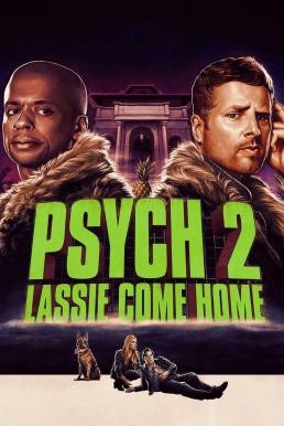 Psych 2: Lassie Come Home ไซก์ แก๊งสืบจิตป่วน 2: พาลูกพี่กลับบ้าน (2020) บรรยายไทย - ดูหนังออนไลน