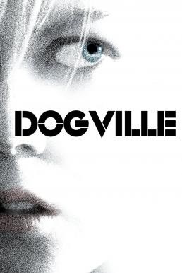 Dogville ด็อกวิลล์ (2003) บรรยายไทย - ดูหนังออนไลน