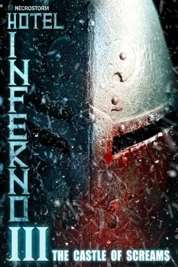 Hotel Inferno 3: The Castle of Screams (2021) บรรยายไทยแปล - ดูหนังออนไลน
