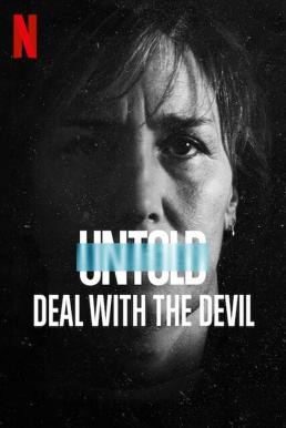 Untold: Deal with the Devil สัญญาปีศาจ (2021) NETFLIX บรรยายไทย - ดูหนังออนไลน