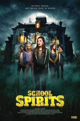 School Spirits (2017) HDTV บรรยายไทย - ดูหนังออนไลน