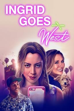 Ingrid Goes West (2017) บรรยายไทย - ดูหนังออนไลน