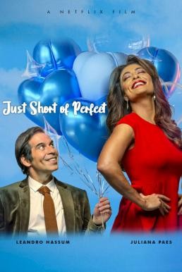 Just Short of Perfect (Amor Sem Medida) รักเล็กๆ ก็เพอร์เฟ็กต์แล้ว (2021) NETFLIX บรรยายไทย - ดูหนังออนไลน