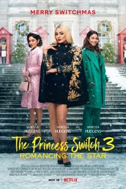 The Princess Switch 3: Romancing the Star เดอะ พริ้นเซส สวิตช์ 3: ไขว่คว้าหาดาว (2021) NETFLIX