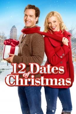 12 Dates of Christmas คริสต์มาสนี้ขอมี 12 เดต (2011) บรรยายไทย - ดูหนังออนไลน