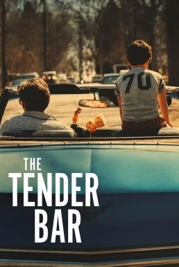 The Tender Bar สู่ฝันวันรัก (2021) บรรยายไทย - ดูหนังออนไลน