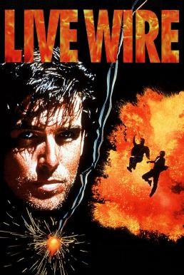 Live Wire พยัคฆ์ร้ายหยุดนรก (1992) - ดูหนังออนไลน
