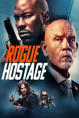 Rogue Hostage (2021) บรรยายไทยแปล - ดูหนังออนไลน