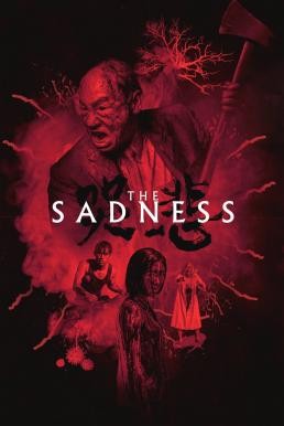 The Sadness (Ku bei) (2021) บรรยายไทยแปล - ดูหนังออนไลน
