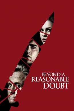 Beyond a Reasonable Doubt แผนงัดข้อ ลูบคมคนอันตราย (2009) - ดูหนังออนไลน