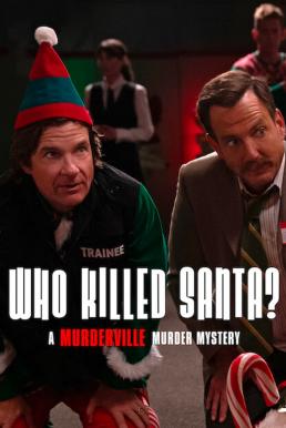 Who Killed Santa? A Murderville Murder Mystery เมืองฆาตกรรม: ใครฆ่าซานต้า (2022) NETFLIX บรรยายไทย - ดูหนังออนไลน