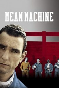 Mean Machine (2001) ทีมแข้งเหล็ก โหด มันส์ ฮา - ดูหนังออนไลน