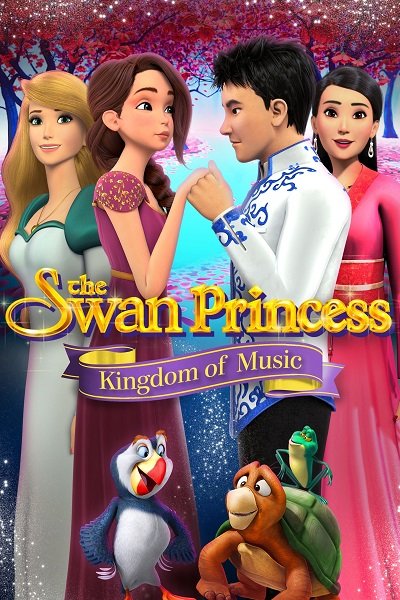 The Swan Princess: Kingdom of Music (2019) อาณาจักรแห่งดนตรี - ดูหนังออนไลน