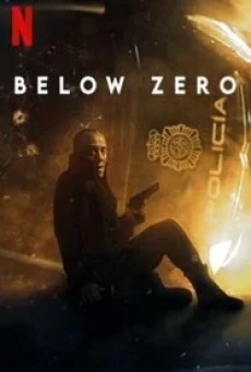 Below Zero (Bajocero) จุดเยือกเดือด (2021) NETFLIX บรรยายไทย