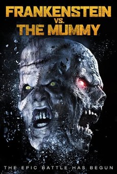 Frankenstein vs. The Mummy แฟรงเกนสไตน์ ปะทะ มัมมี่ (2015) - ดูหนังออนไลน