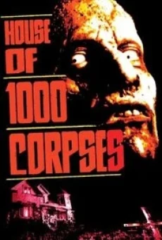 House of 1000 Corpses อาถรรพ์วิหารผีนรก (2003) - ดูหนังออนไลน