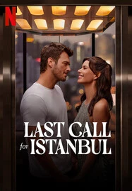 Last Call for Istanbul (2023) ประกาศรักครั้งสุดท้าย - ดูหนังออนไลน