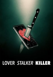 Lover, Stalker, Killer (2024) คนรัก สตอล์กเกอร์ ฆาตรกร (ซับไทย)