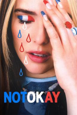 Not Okay (2022) บรรยายไทย - ดูหนังออนไลน