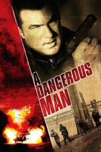 A Dangerous Man (2009) มหาประลัยคนอันตราย - ดูหนังออนไลน