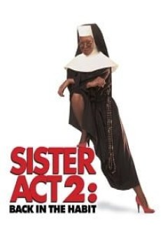 Sister Act 2: Back in the Habit น.ส.ชี เฉาก๊วย 2 (1993) บรรยายไทย - ดูหนังออนไลน