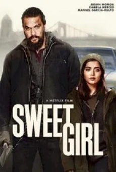 Sweet Girl สวีทเกิร์ล (2021) NETFLIX - ดูหนังออนไลน