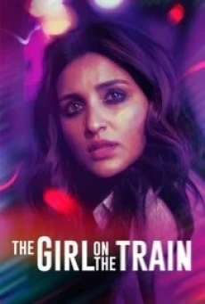 The Girl on the Train ฝันร้ายบนเส้นทางหลอน (2021) NETFLIX บรรยายไทย - ดูหนังออนไลน