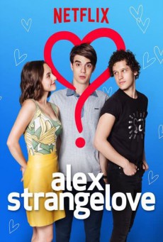 Alex Strangelove รักพิลึกพิลั่นของอเล็กซ์ - ดูหนังออนไลน