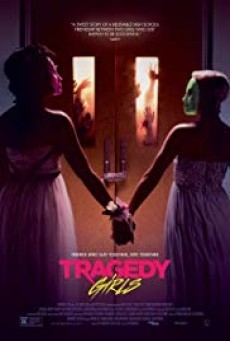 Tragedy Girls ( สองสาวซ่าส์ ฆ่าเรียกไลค์ ) - ดูหนังออนไลน