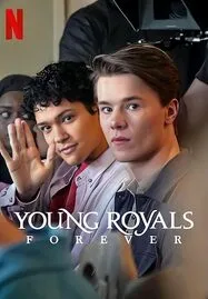 Young Royals Forever (2024) เบื้องหลังรักของเจ้าชาย - ดูหนังออนไลน
