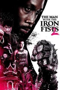The Man with the Iron Fists 2 (2015) วีรบุรุษหมัดเหล็ก 2 - ดูหนังออนไลน