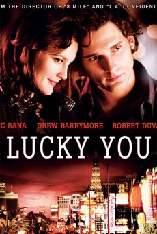 Lucky You (2007) พนันโชค พนันรัก - ดูหนังออนไลน