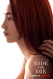 Ride or Die (2021) อยู่เป็น ยอมตาย เพื่อเธอ - ดูหนังออนไลน