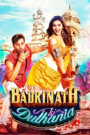 Badrinath Ki Dulhania (2017) เจ้าสาวของบาดรินาท - ดูหนังออนไลน
